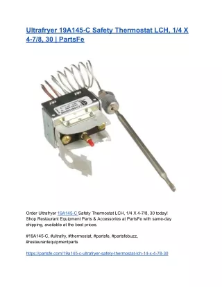 Ultrafryer 19A145-C Safety Thermostat LCH, 1_4 X 4-7_8, 30 _ PartsFe