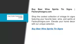 Buy Beer Wine Spirits Tin Signs  Factorytinsigns.com