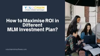 How to Maximise ROI in Different MLM Investment Plan