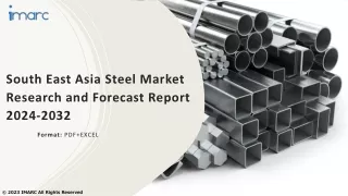 South East Asia Steel Market Size, Share, Demand, Report, Forecast 2024-2032