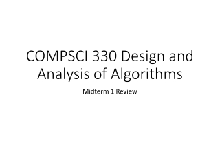 COMPSCI 330 Design and Analysis of Algorithms