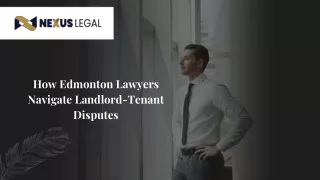 August Slides - How Edmonton Lawyers Navigate Landlord-Tenant Disputes