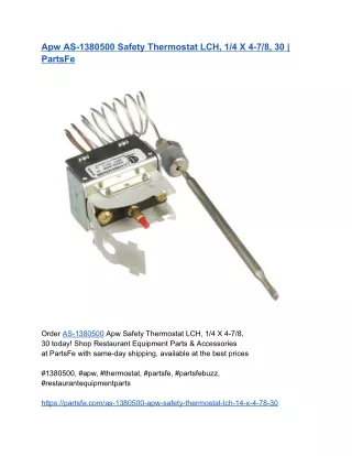 Apw as  1380500 Safety Thermostat LCH, 1_4 X 4-7_8, 30 _ PartsFe