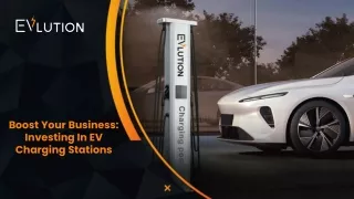 August Slides - Boost Your Business_ Investing In EV Charging Stations (1)