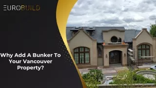 August Slides - Why Add A Bunker To Your Vancouver Property_
