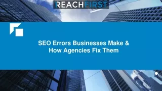 August Slides - SEO Errors Businesses Make & How Agencies Fix Them (1)