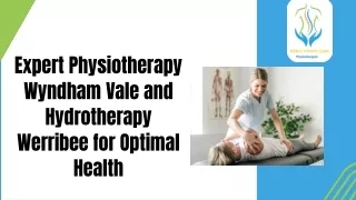 Expert Physiotherapy Wyndham Vale and Hydrotherapy Werribee for Optimal Health