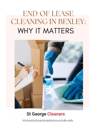 End of Lease Cleaning in Bexley Why It Matters