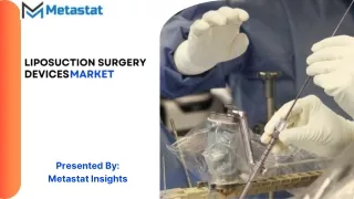 Liposuction Surgery Devices Market Size, Share, Growth and Forecast 2031