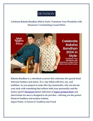 Celebrate Raksha Bandhan 2024 in Style Transform Your Wardrobe with Dennison’s Trendsetting Casual Shirts