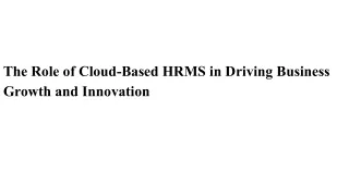 The Role of Cloud-Based HRMS in Driving Business Growth and Innovation