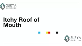 Itchy Roof of Mouth - Surya Dental Care