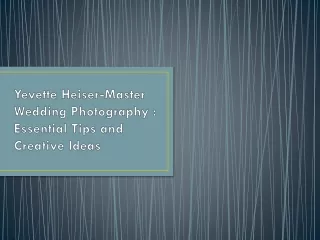 Yevette Heiser-Master Wedding Photography : Essential Tips and Creative Ideas