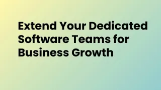 Extend Your Dedicated Software Teams for Business Growth