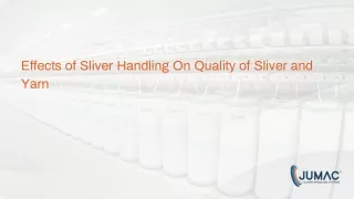 Effects of Sliver Handling On Quality of Sliver and Yarn: Jumac Cans