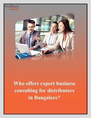 Who offers expert business consulting for distributors in Bangalore