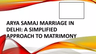 Arya Samaj Marriage in Delhi A Simplified Approach to Matrimony