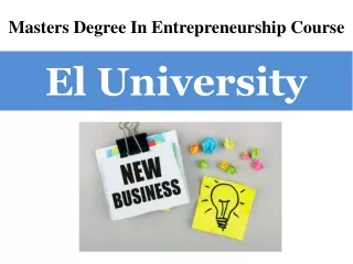 Masters Degree In Entrepreneurship Course PPT