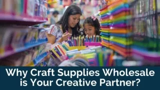 Why Craft Supplies Wholesale is Your Creative Partner?