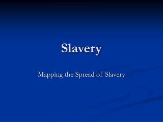 Slavery