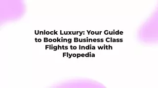 Grab Business Class Flight Tickets To India - httpswww.flyopedia.com