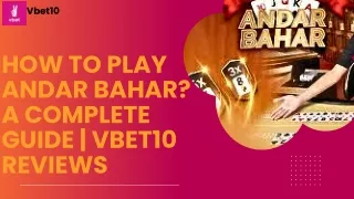 How to Play Andar Bahar A Complete Guide  Vbet10 Reviews