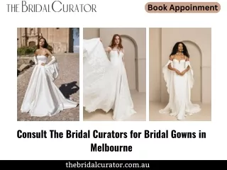 Consult The Bridal Curators for Bridal Gowns in Melbourne