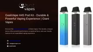 GeekVape H45 Pod Kit - Durable & Powerful Vaping Experience  Giant Vapes