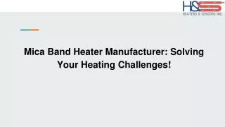 Solving Heating Challenges with a Mica Band Heater Manufacturer!