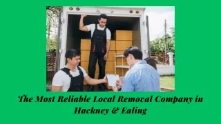 The Most Reliable Local Removal Company in Hackney & Ealing