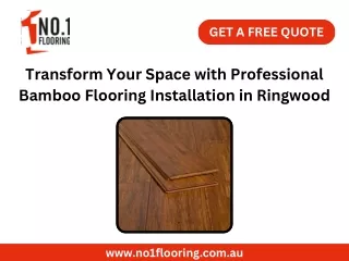 Transform Your Space with Professional Bamboo Flooring Installation in Ringwood