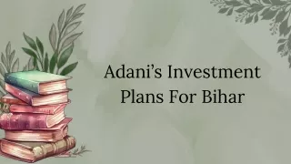 Adani’s Investment Plans For Bihar
