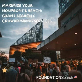 Maximize Your Nonprofit's Reach Grant Search & Crowdfunding Services