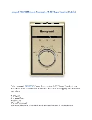 Honeywell T651A3018 Fancoil Thermostat 44°F-86°F Super Tradeline _ PartsHnC