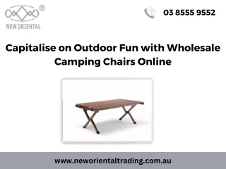 Capitalise on Outdoor Fun with Wholesale Camping Chairs Online