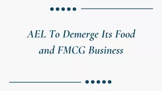 AEL To Demerge Its Food and FMCG Business