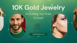 10K Gold Jewelry Everything You Want to Know | Italian Fashions