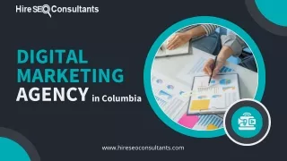 Why Choose Columbia Digital Marketing Agency for Your Business Success