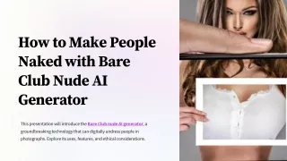 How to Make People Naked with Bare Club Nude AI Generator