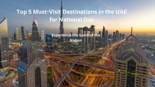 Top 5 Must-Visit Destinations in the UAE for National Day