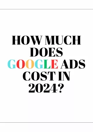 How Much Does Google Ads Cost in 2024?