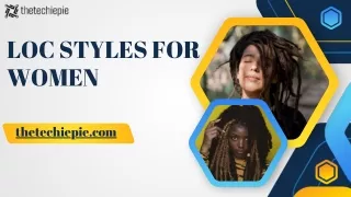 Loc Styles for Women