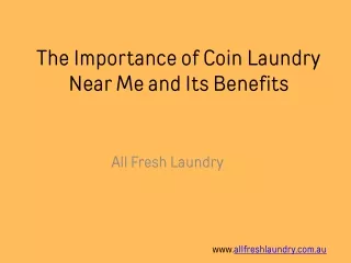 Coin_Laundry_Importance_Benefits.pptx
