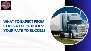 What to Expect from Class A CDL Schools: Your Path to Success