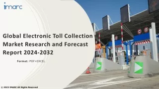 Electronic Toll Collection Market Size, Share, Report, Forecast 2024-2032