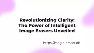 The Power of Intelligent Image Erasers Unveiled
