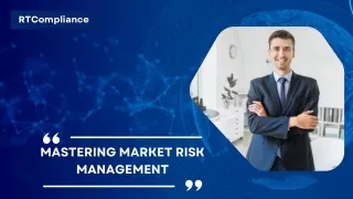 Mastering Market Risk Management Key Concepts in 6 Steps