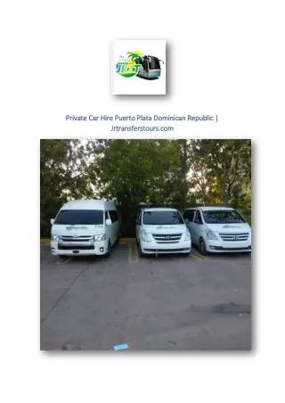 Private Car Hire Puerto Plata Dominican Republic | Jrtransferstours.com