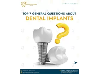 Top 7 General Questions About Dental Implants | Lifecare Dental Clinic