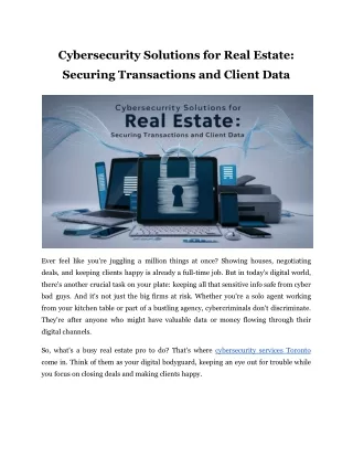 Cybersecurity Solutions for Real Estate: Securing Transactions and Client Data